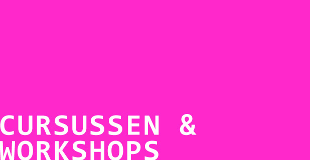 CURSUSSEN EN WORKSHOPS